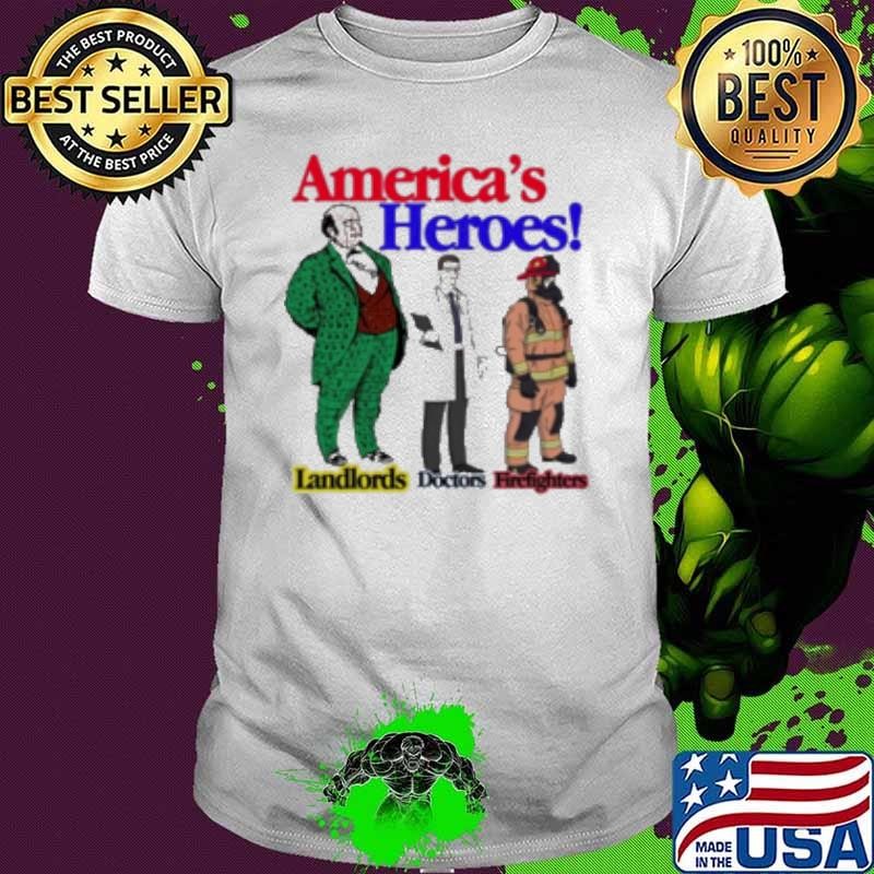 America’S Heroes Landlords Doctors Firefighters Unisex