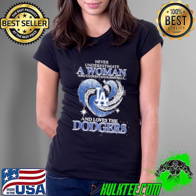 Best Never Underestimate A Woman Who Loves The Dodgers Ladies Tee