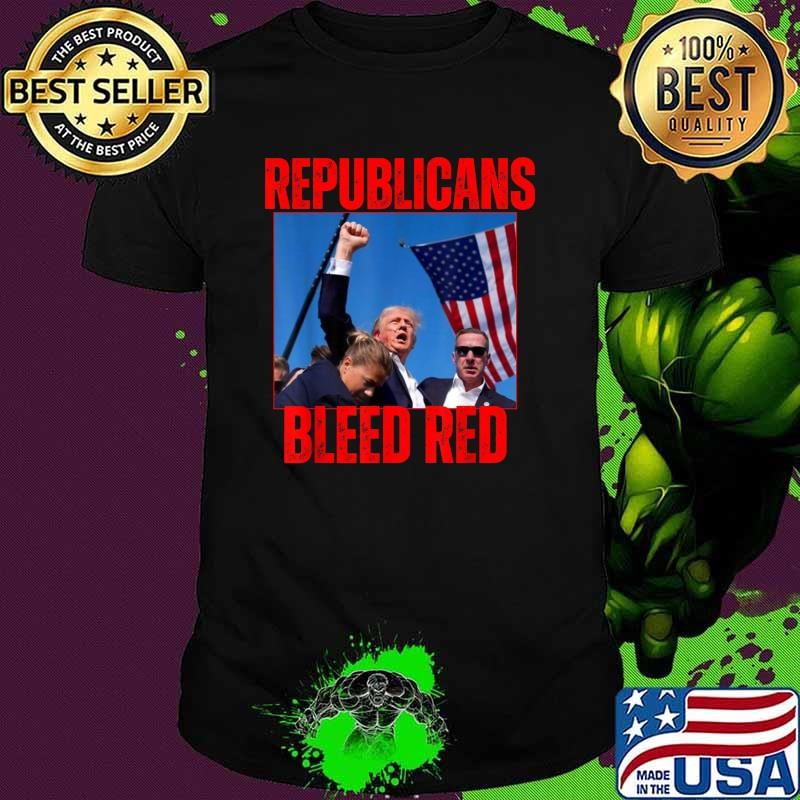 Best Trump Republicans Bleed Red 2024 Assignation attempt Usa flag T-Shirt