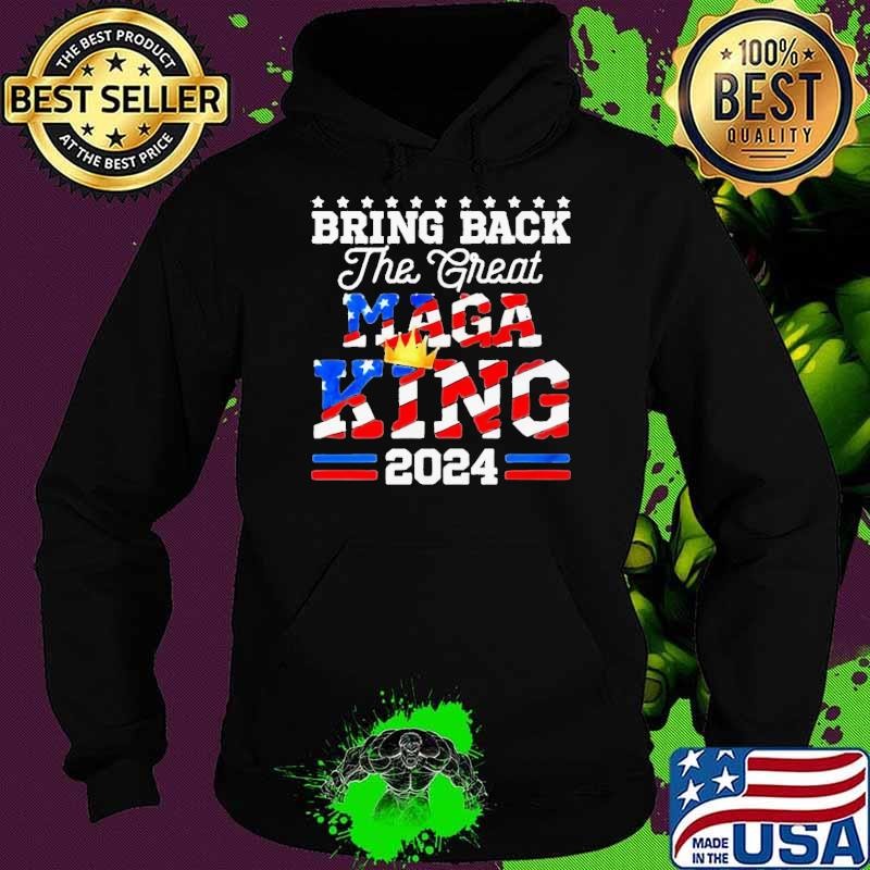 Bring Back The Great maga king 2024 american flag T-Shirt