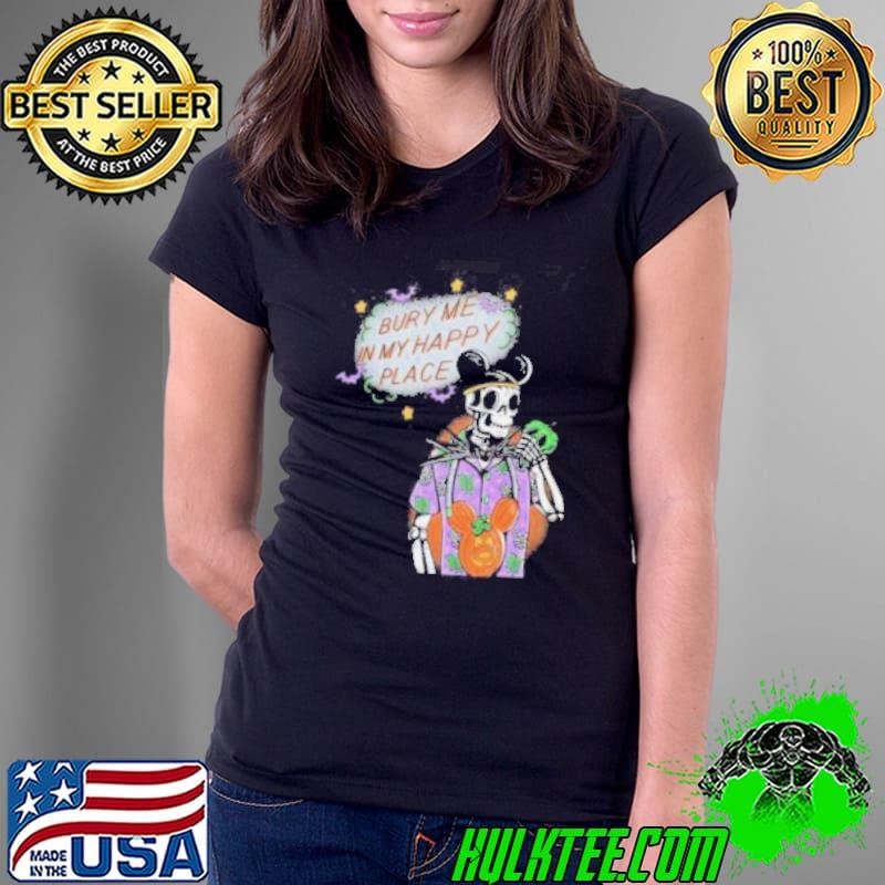 Bury Me In My Happy Place Candy Mickey Mouse Halloween Shirts