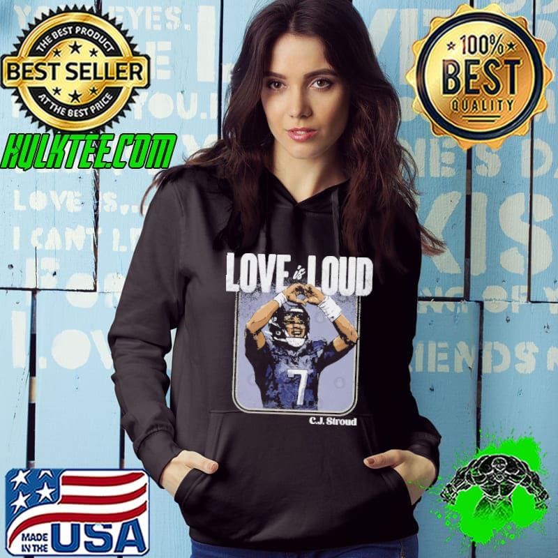C.J. Stroud American football quarterback Houston Love Is Loud T-Shirt