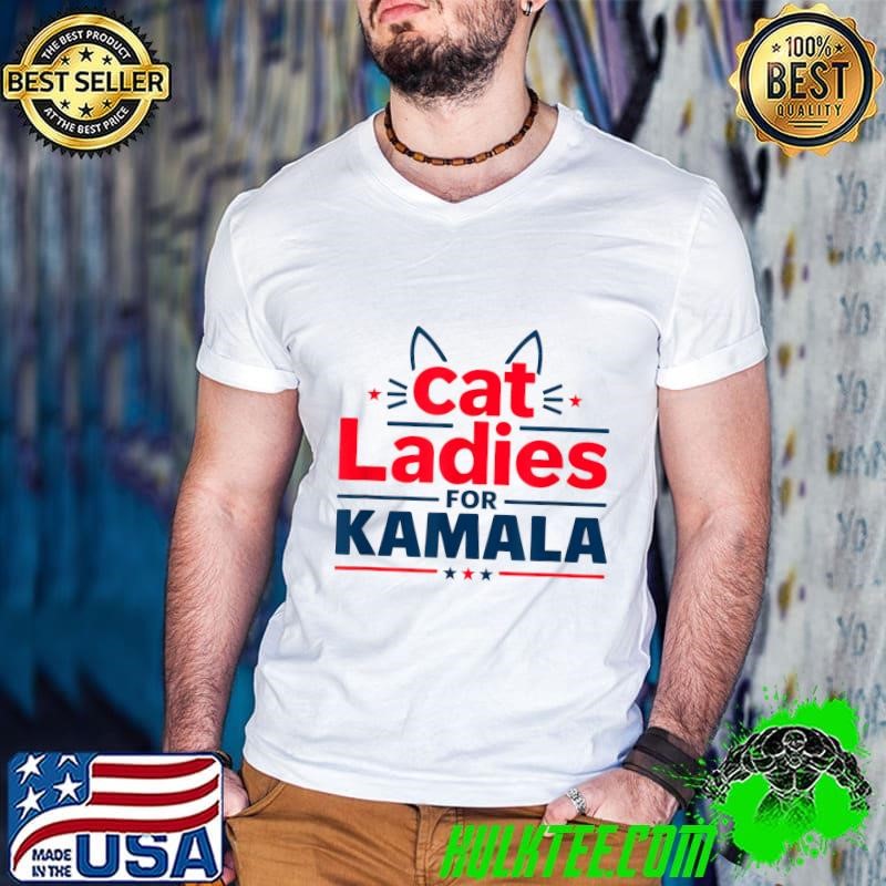 Cat Ladies For Kamala Stars Vote 2024 Cat Lettering Positive T-Shirt