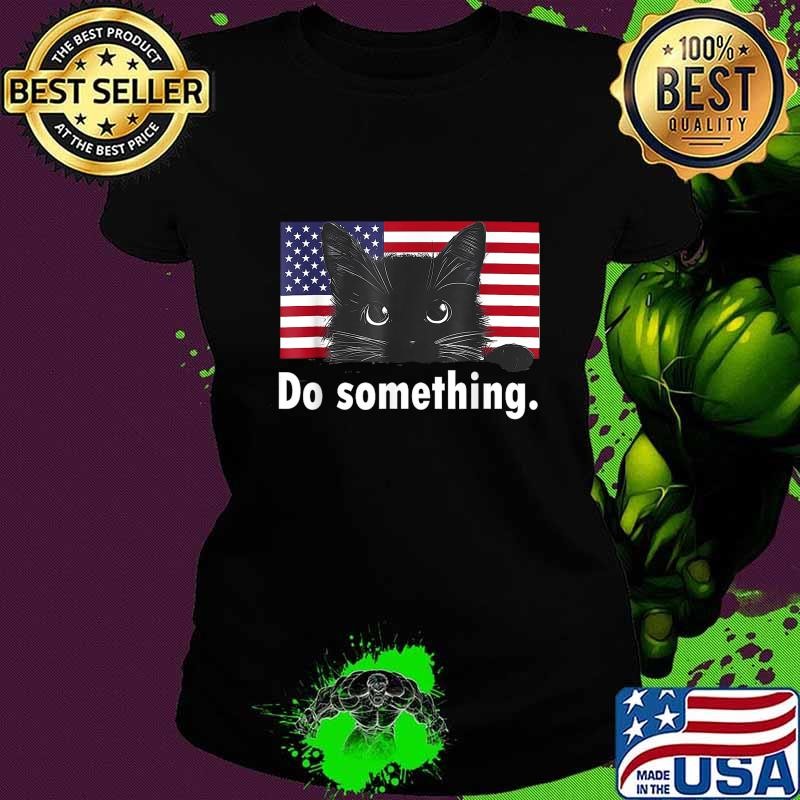 Cat Ladies Kamala Harris 2024 Election Do Something Usa Flag T-Shirt