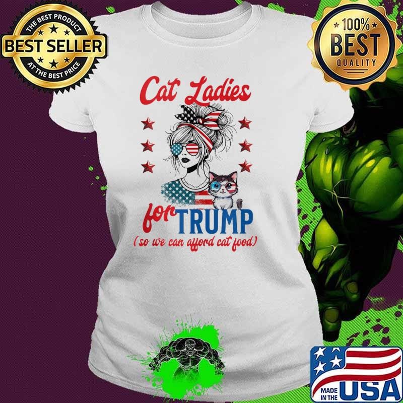 Cat Lady For Trump So We Can Afford Cat Food Usa Flag Political T-Shirt