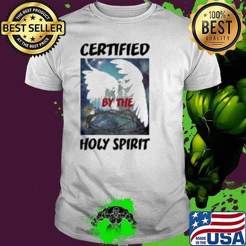 Certified By The Holy Spirit 2024 Unisex