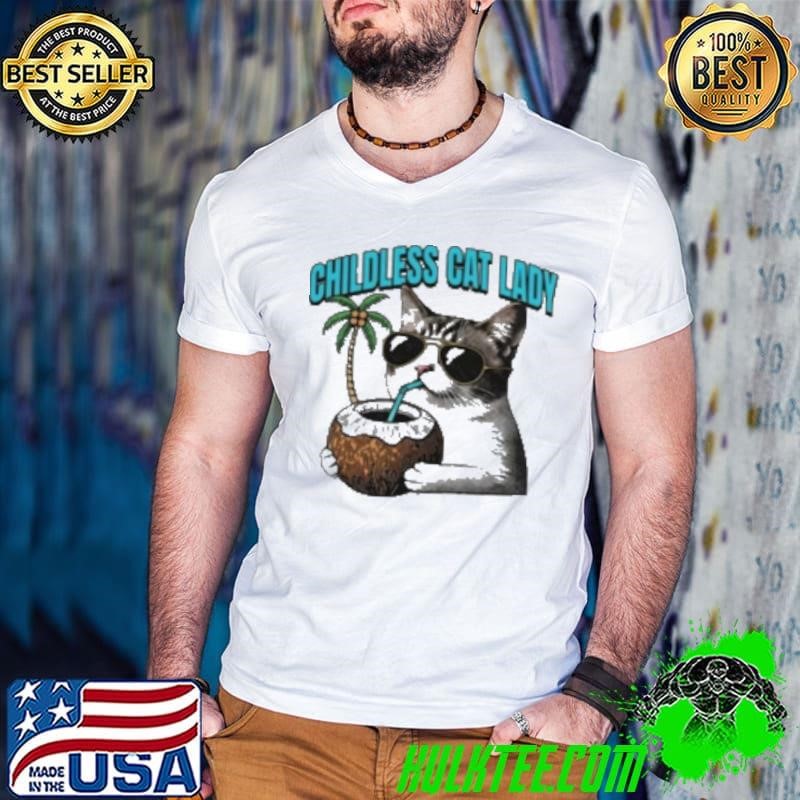 Childless Cat Lady For Kamala Cat Drink Coconut Shirt