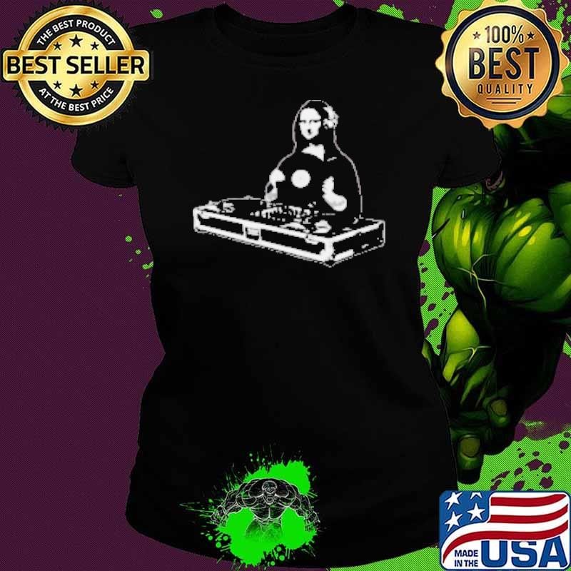 Dj Mona Lisa Funny Shirt