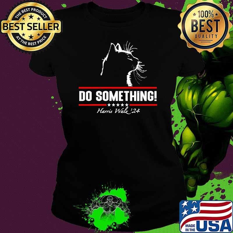 Do something harris walz 24 stars cat election Ladies tee