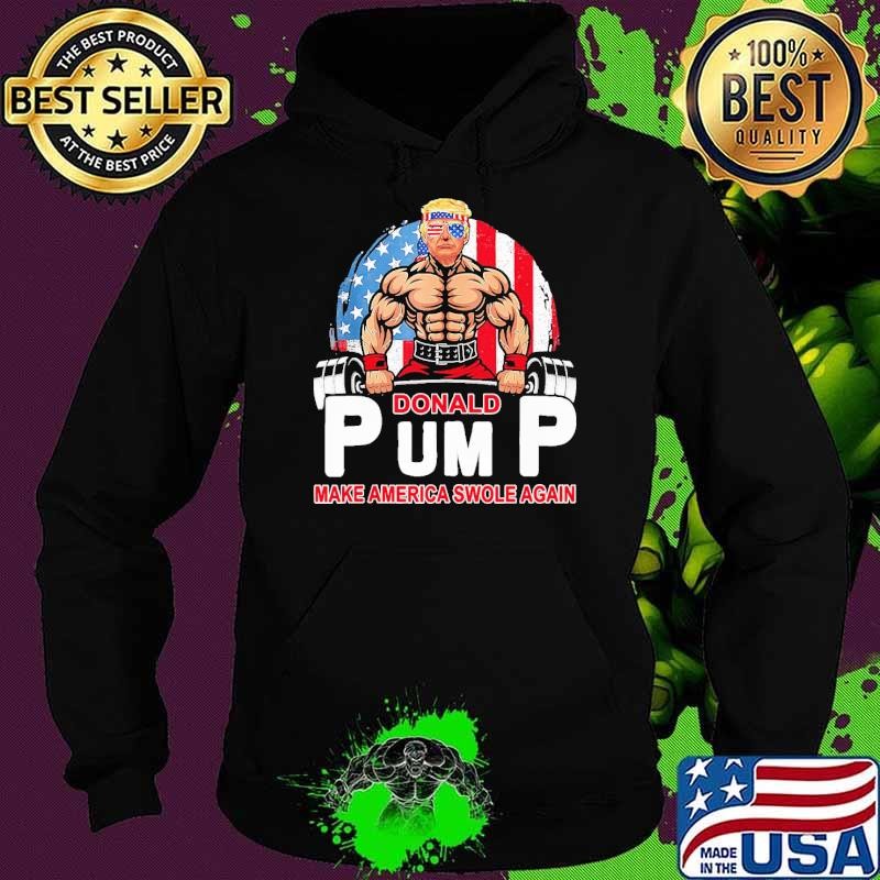 Donald Pump Swole America Again Gym Fitness Trump 2024 Hoodie