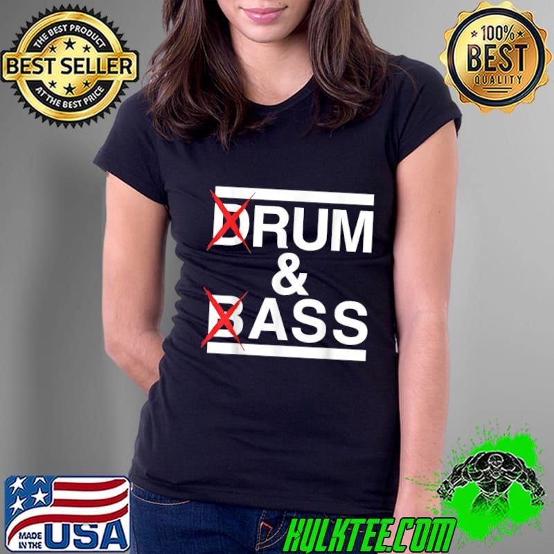 Drum & bass rum & ass lovers Ladies Tee