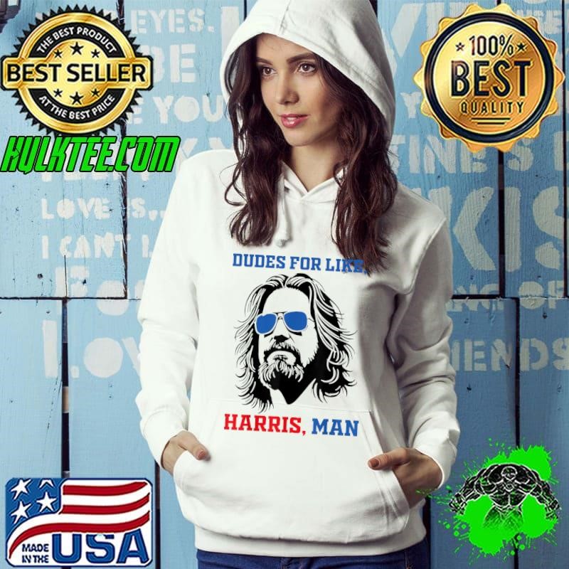 Dudes For Like Harris, Man White Dude For Kamala Harris 2024 Hoodie