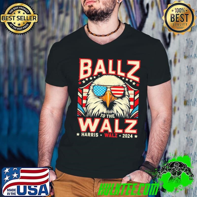 Eagle USA Flag Ballz To The Walz Harris Walz 2024 T-Shirt