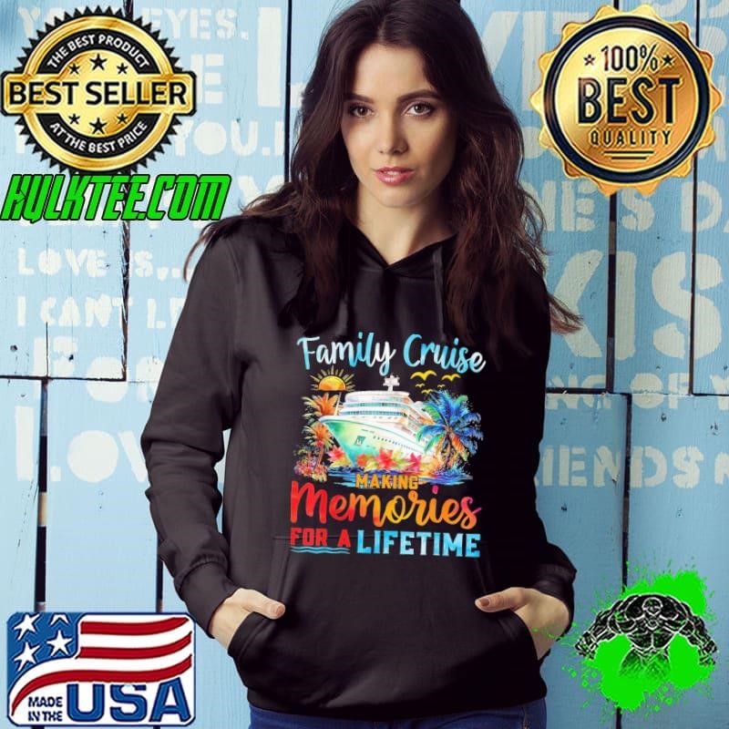 Family Cruise Making Memories Lifetime Ship Colors T-Shirt