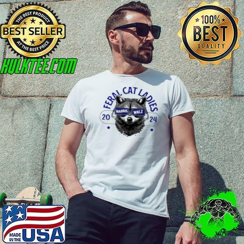 Feral Cat Ladies For Harris Walz 2024 Cat Ladies Vote Unisex