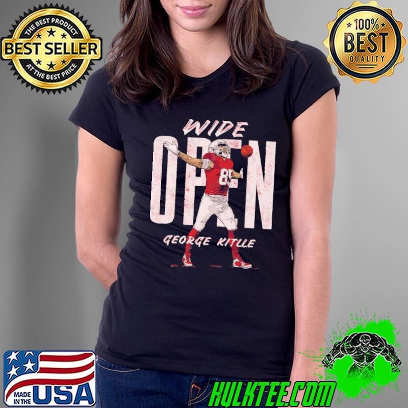 George Kittle an American football tight end San Francisco Wide Open Ladies Tee