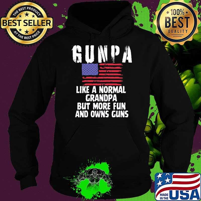 Gunpa Like A Normal Grandpa But More Fun And Owns Guns T-Shirt