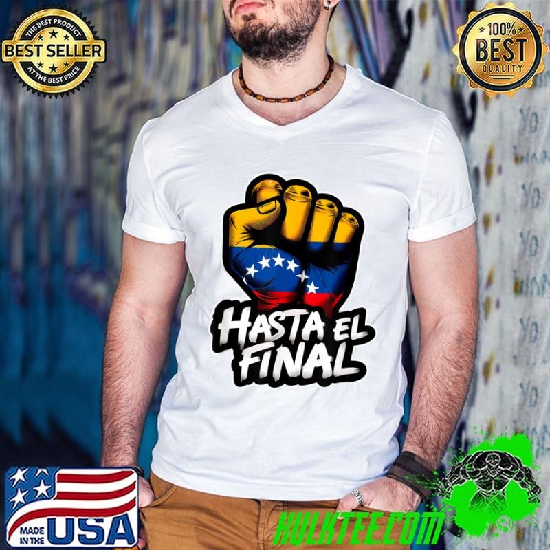 HASTA EL FINAL Venezuela Flag Bandera de Venezuela 2024 T-Shirt