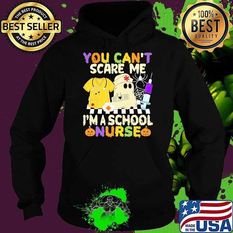 Halloween School Nurse you can't scare me i'm a school nurse Hoodie