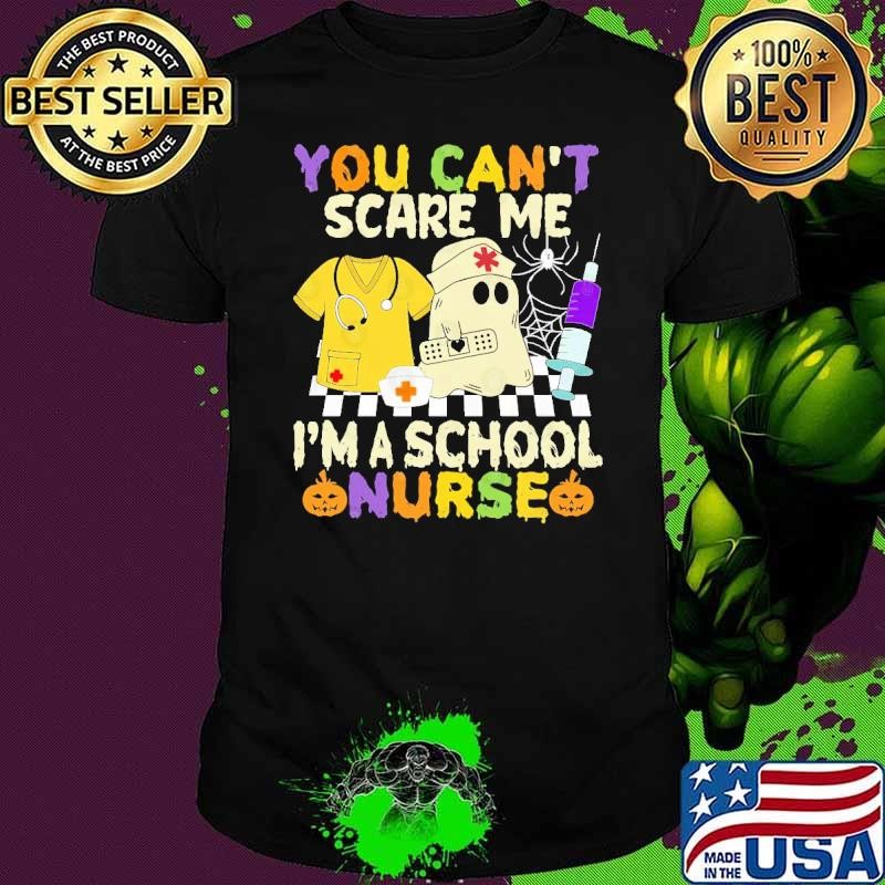 Halloween School Nurse you can't scare me i'm a school nurse Unisex