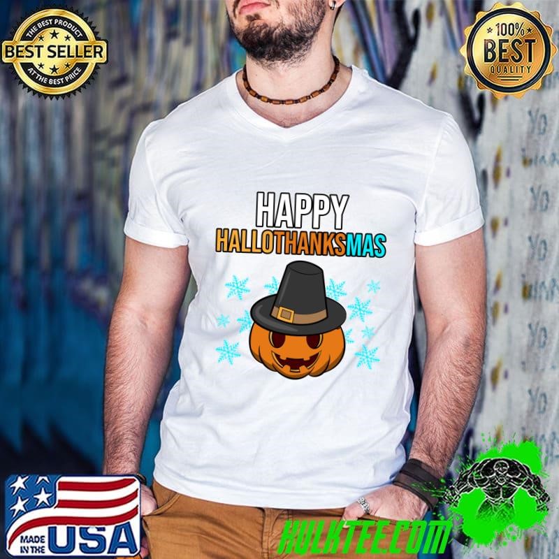 Happy Hallothanksmas Halloween Pumpkin Thanksgiving Christmas T-Shirt