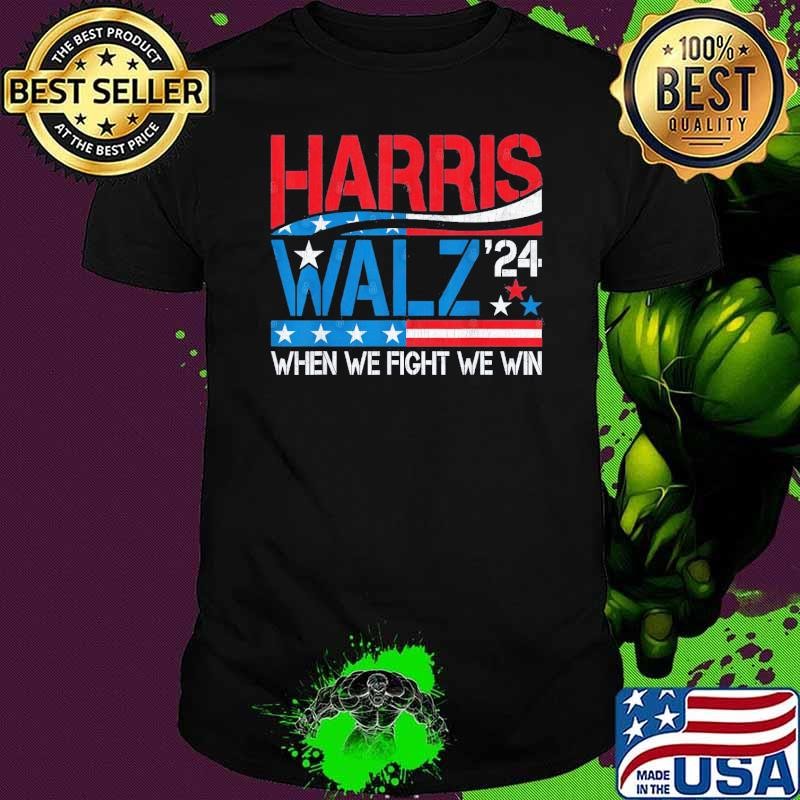 Harris Waltz 2024 When We Fight We Win Kamala Harris Forward T-Shirt