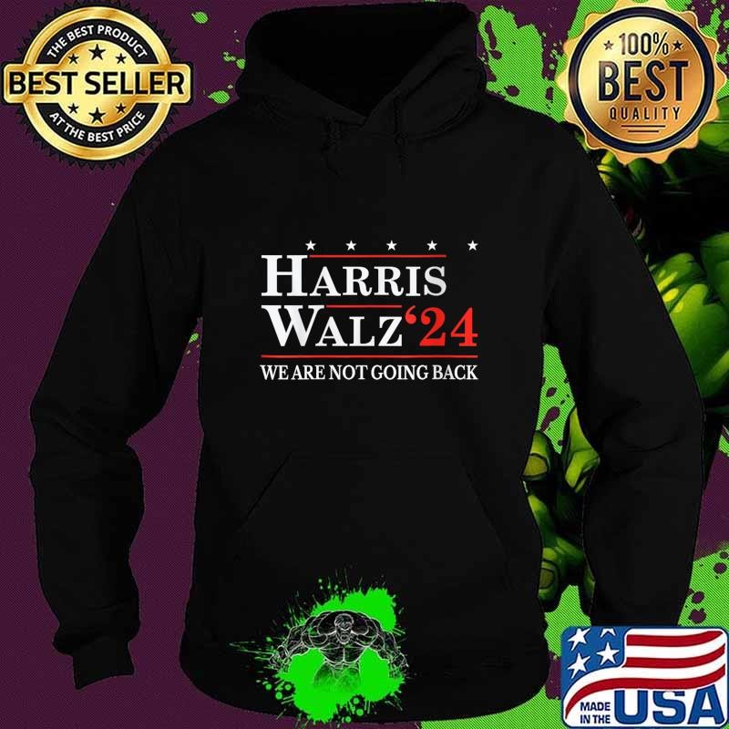Harris Waltz We Are Not Going Back Kamala Harris 24 T-Shirt