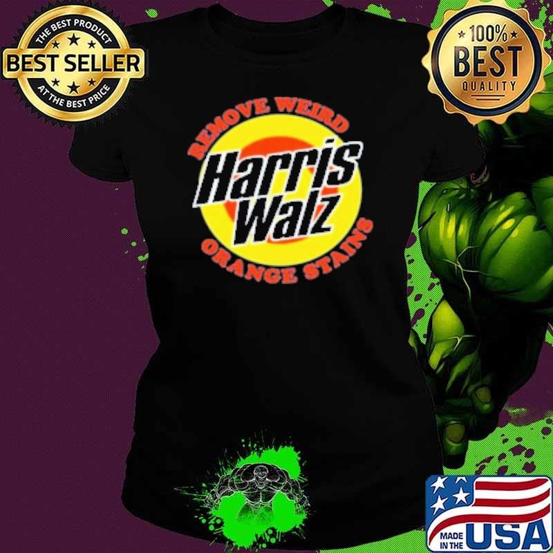 Harris Walz 2024 Removes Weird Orange Stains Ladies tee