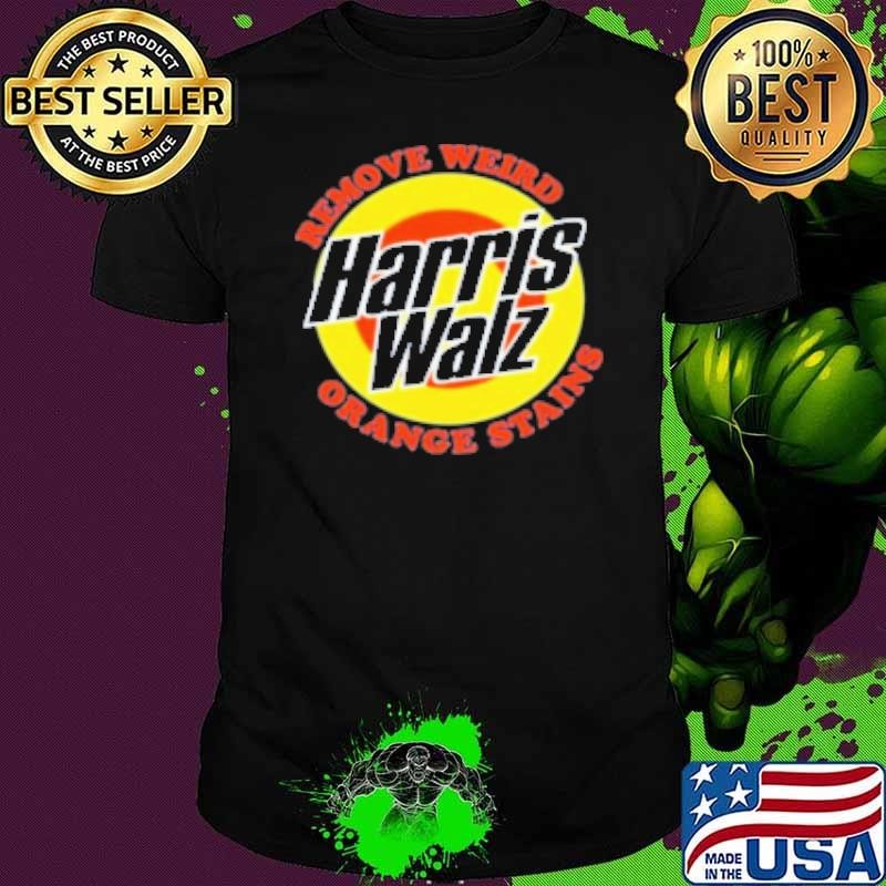 Harris Walz 2024 Removes Weird Orange Stains Shirt
