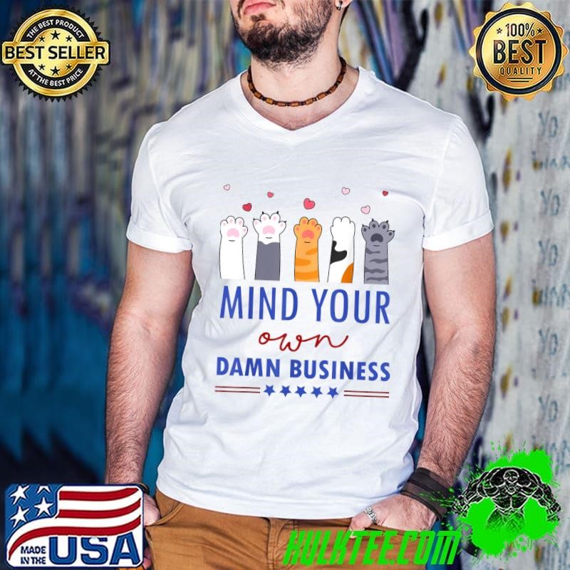 Harris Walz Mind Your Own Damn Business Harris Waltz 2024 Paws Cats Stars T-Shirt