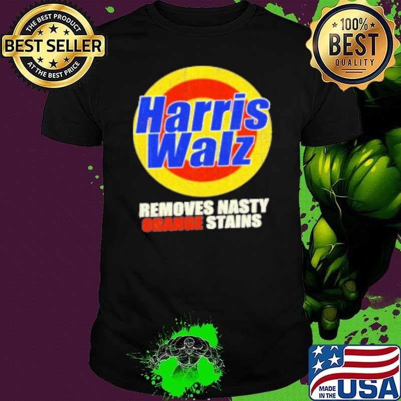 Harris Walz Removes Nasty Orange Stains Harris Walz 2024 Shirt