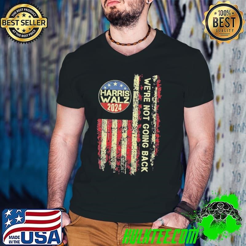 Harris walz we're not going back usa flag vintage T-Shirt
