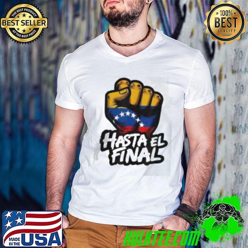 Hasta el final Venezuela flag bandera de Venezuela 2024 shirt