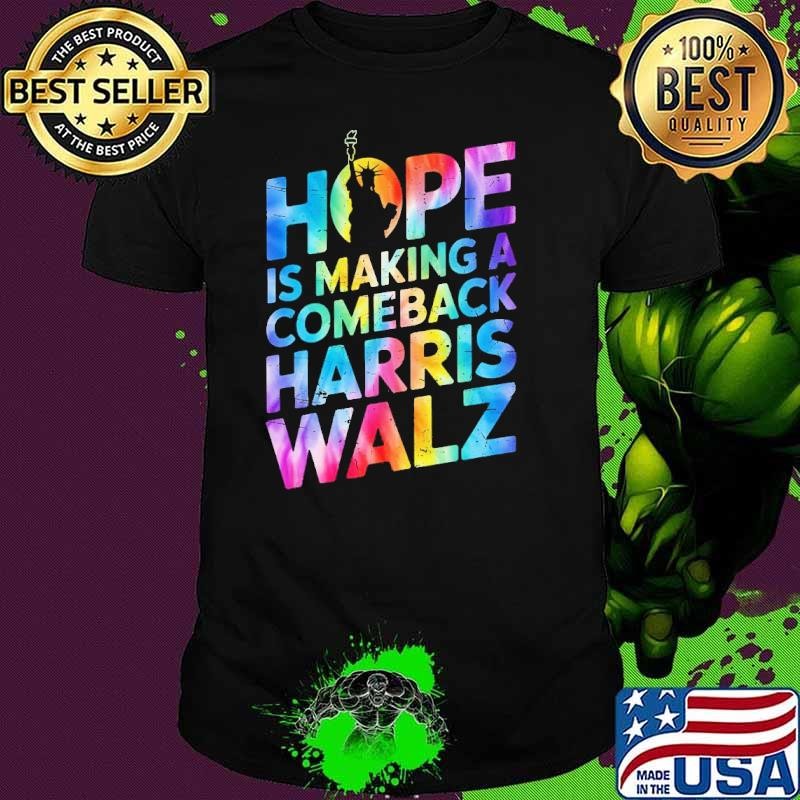 Hope Is Making A Comeback Harris Walz for People Tie Dye T-Shirt
