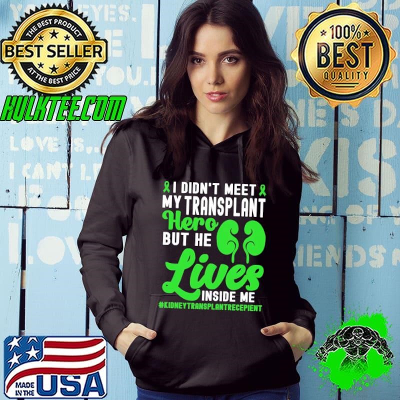I Didn't Meet My Kidney Transplant Recovery Cute Organ Recipient Hoodie