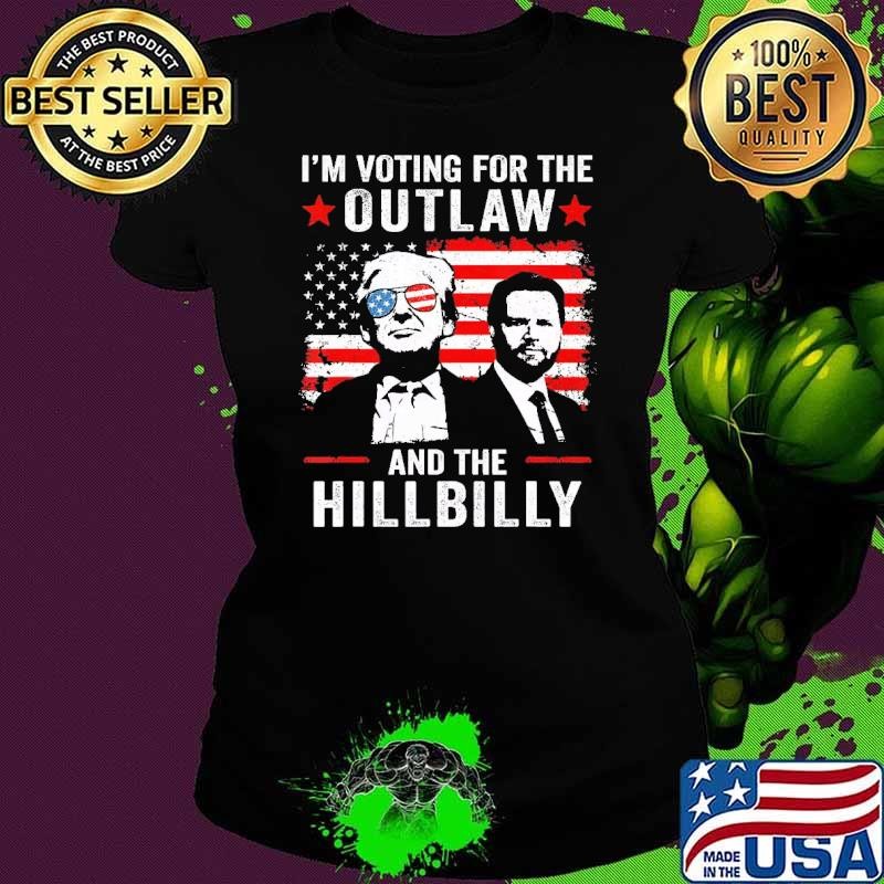 I'M Voting For The Outlaw And Hillbilly Trump Vance American Flag Ladies tee