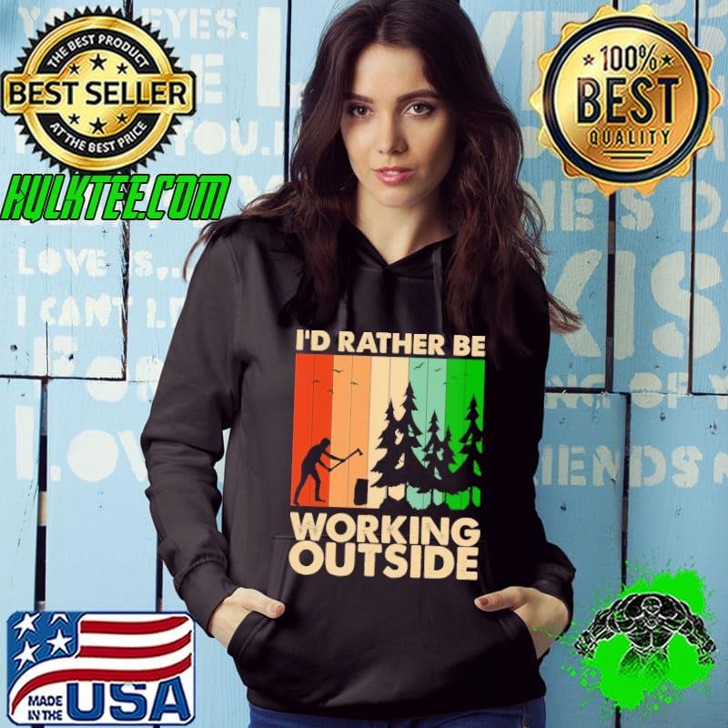 I'd Rather be Working Outside Forest Vintage Hoodie