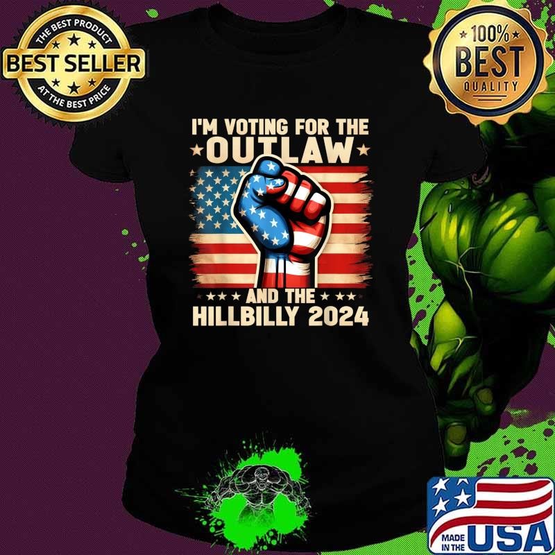 I'm Voting For the Outlaw and the Hillbilly 2024 US Flag Strong Hand T-Shirt