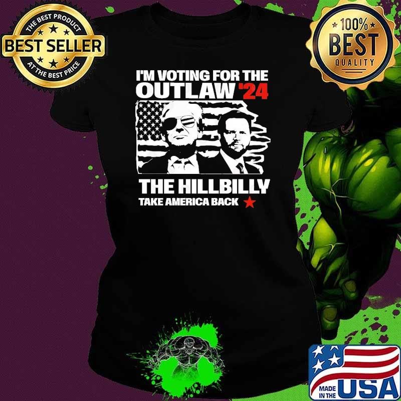 I'm voting the outlaw 24 the hillbilly take america trump vance usa flag T-Shirt