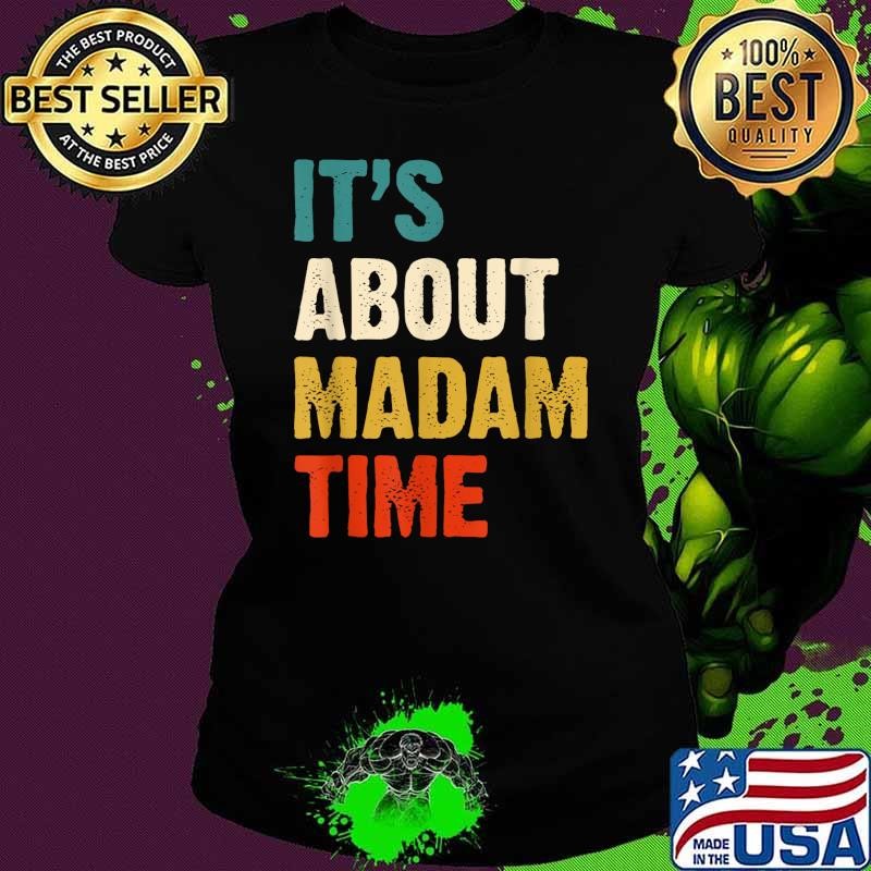 It's About Madam Time Retro Election 2024 T-Shirt