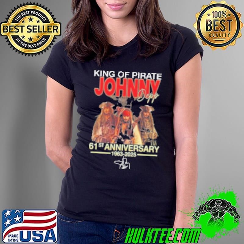 Johnny Depp King Of Pirate 61St Anniversary 1963 2025 Signature Ladies Tee
