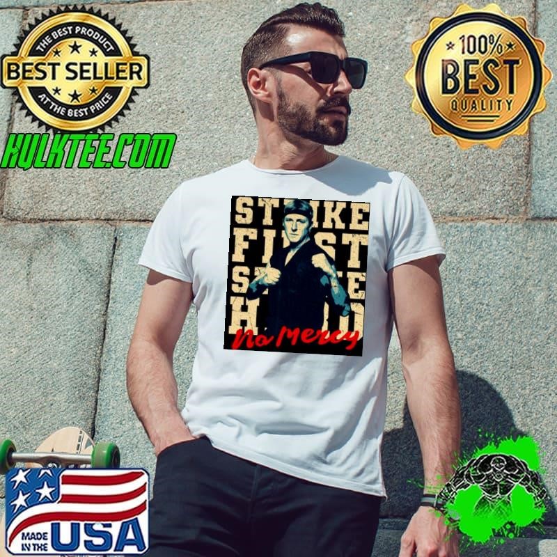 Johnny Lawrence Strike First Strike Hard No Mercy shirt