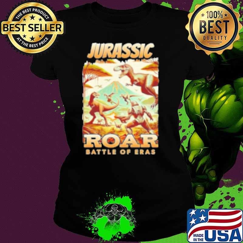Jurassic Roar Battle Of Eras War Dinosaur Ladies tee