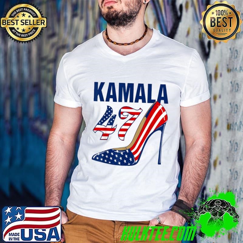 Kamala 47 American Flag Stilettos High Heel Harris 2024 Vote T-Shirt