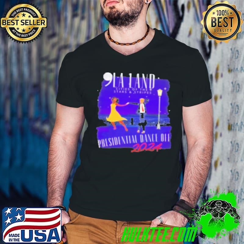 Kamala Harris And Donald Trump La Land Cities Of The Stars And Stripes Presidential Dance Off 2024 Shirt