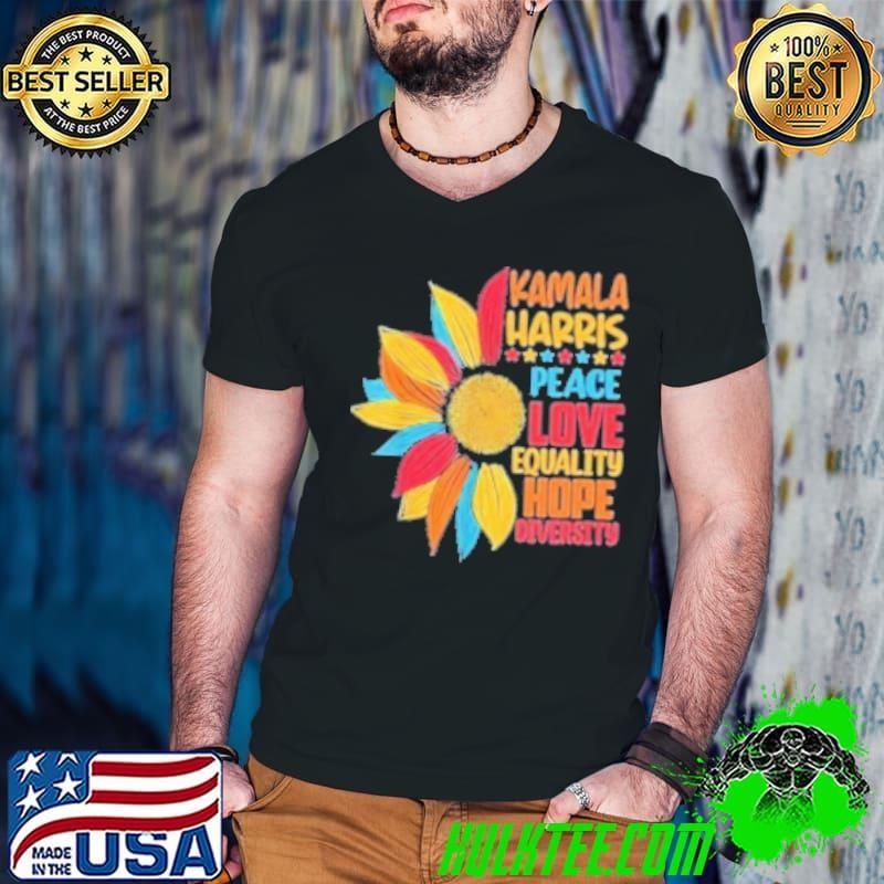 Kamala Harris Peace Love Equality Hope Diversity Sunflower 2024 Shirt