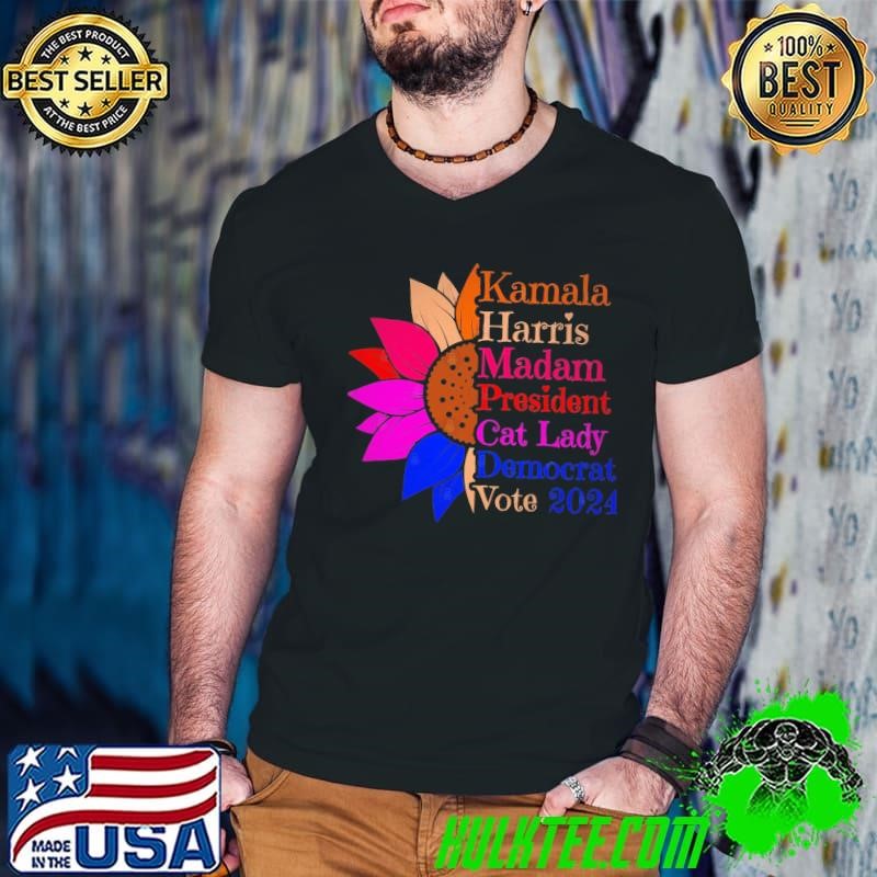 Kamala Harris Sunflower Madam President Cat Lady Democrat 2024 T-Shirt