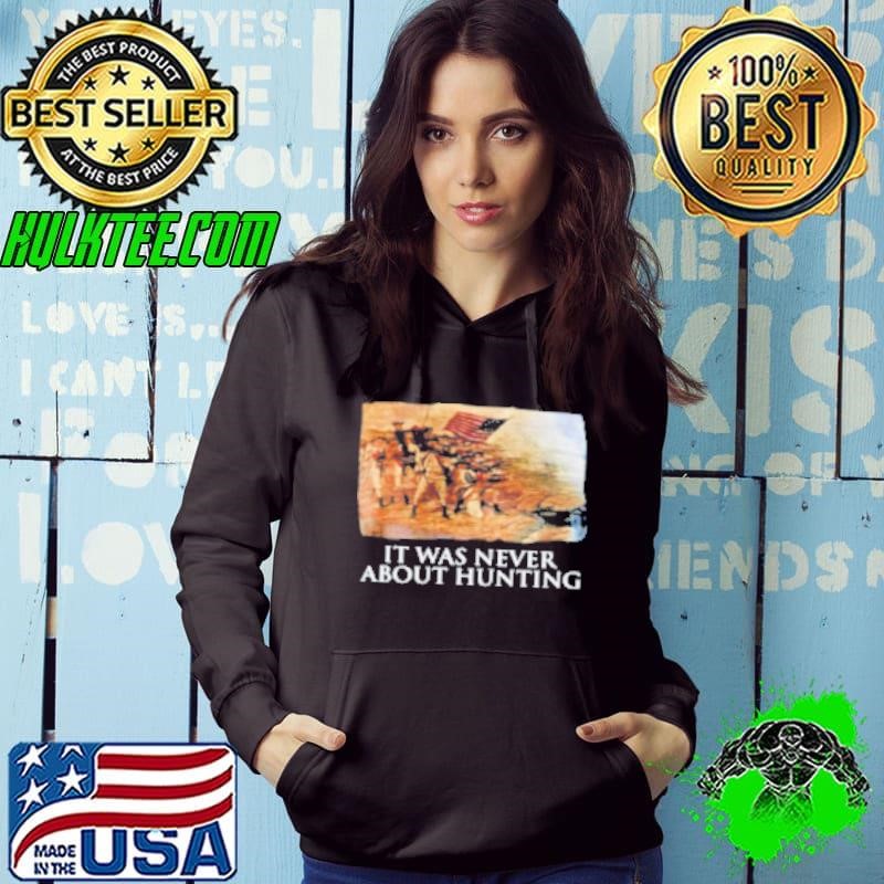 Linda Lee King It Was Never About Hunting Hoodie