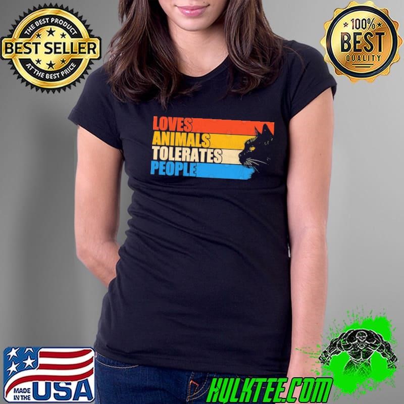 Loves Animals Tolerates People Cat Retro Ladies Tee Loves Animals Tolerates People Cat Retro Ladies Tee