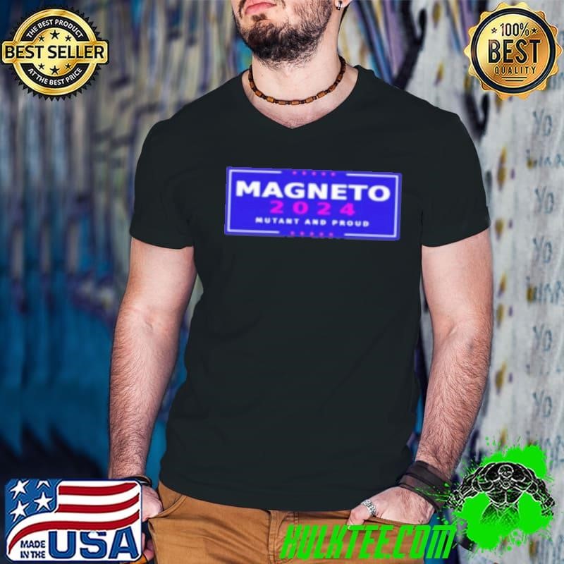 Magneto For President 2024 – Mutant And Proud Shirt